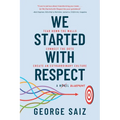 We Started with Respect - Paperback