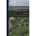 The Creeds of Christendom: The Greek and Latin Creeds, With Translations - Hardcover