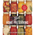 Ball Complete Book of Home Preserving: 400 Delicious and Creative Recipes for Today - Spiral
