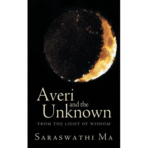 Averi and the Unknown: 'From the Light of Wisdom' - Paperback