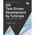 iOS Test-Driven Development (Second Edition): Learn Real-World Test-Driven Development - Paperback