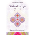 Kaleidoscope Faith - Hardcover