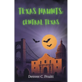 Texas Haunts: Central Texas - Paperback