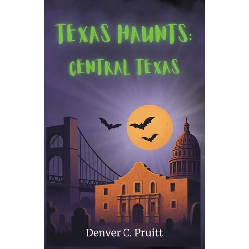 Texas Haunts: Central Texas - Paperback