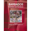 Barbados Business Law Handbook Volume 1 Strategic Information and Basic Laws - Paperback