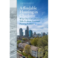 Affordable Housing in Charlotte: What One City's History Tells Us about America's Pressing Problem - Paperback
