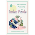 Retirement Planning with Index Funds: Passive Investing is Not Enough - Paperback