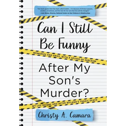 Can I Still Be Funny After My Son's Murder?: Memories and Grief, With a Splash of Sarcasm - My Life Before and After Wyland's Tragic Death - Hardcover