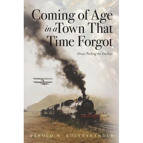 Coming of Age in a Town That Time Forgot - Paperback