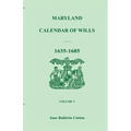 Maryland Calendar of Wills, Volume 1: 1635-1685 - Paperback