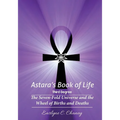 Astara's Book of Life - 3rd Degree: The Seven-Fold Universe and the Wheel of Births and Deaths - Paperback