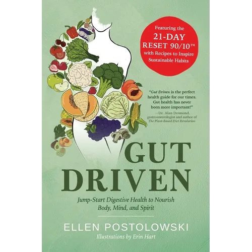 Gut Driven: Jump-Start Digestive Health to Nourish Body, Mind, and Spirit - Paperback