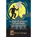 Going It Alone: Why Just Writing Your Book Is Not Enough!: A Personal Guide To Self-Publishing - Paperback