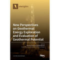 New Perspectives on Geothermal Energy Exploration and Evaluation of Geothermal Potential - Hardcover