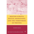 Mestiz@ Scripts, Digital Migrations, and the Territories of Writing - Hardcover