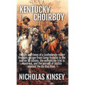 Kentucky Choirboy: The life and times of a Confederate raider from his escape from Camp Douglas to the raid on St. Albans, the extradition trial in Mo - Hardcover