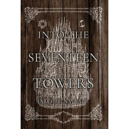 Into The Seventeen Towers - Hardcover