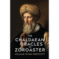 The Chaldaean Oracles of Zoroaster - Paperback
