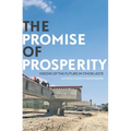 The Promise of Prosperity: Visions of the Future in Timor-Leste - Paperback