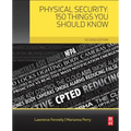 Physical Security: 150 Things You Should Know - Paperback