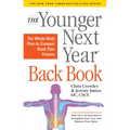 The Younger Next Year Back Book: The Whole-Body Plan to Conquer Back Pain Forever - Paperback