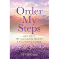 Order My Steps: 492 Days, My GBS Story - Paperback