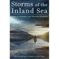 Storms of the Inland Sea: Poems of Alzheimer's and Dementia Caregiving - Paperback