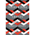 Intertwining Choices - Paperback