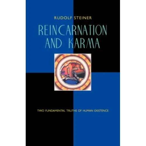Reincarnation and Karma: Two Fundamental Truths of Human Existence (Cw 135) - Paperback