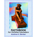 Faithbook for Christian Counselors - Paperback