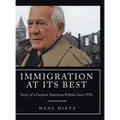 Immigration at Its Best: Story of a German American Scholar, born 1933 - Hardcover
