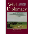 Wild Diplomacy: Cohabiting with Wolves on a New Ontological Map - Paperback