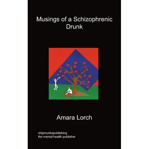 Musings of a Schizophrenic Drunk - Paperback