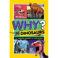National Geographic Kids Why? Dinosaurs: 99+ Awesome Answers for Curious Kids - Paperback