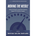 Moving the Needle: What We Know (and Don't Know) about Developing Leaders - Paperback