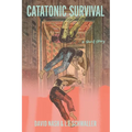 Catatonic Survival - Paperback