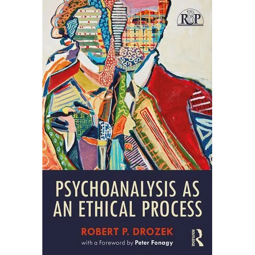Psychoanalysis as an Ethical Process - Paperback