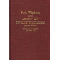 Folk Wisdom and Mother Wit: John Lee--An African American Herbal Healer - Hardcover