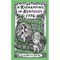A Kidnapping in Kentucky 1776 - Paperback