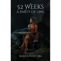 52 Weeks a Party of One - Paperback