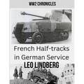French Half-tracks in German Service WW2 - Paperback