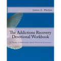 The Addictions Recovery Devotional Workbook: 52 Weeks of Biblically-based Practical Exercises - Paperback