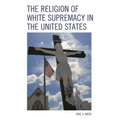 Religion of White Supremacy in the United States - Paperback