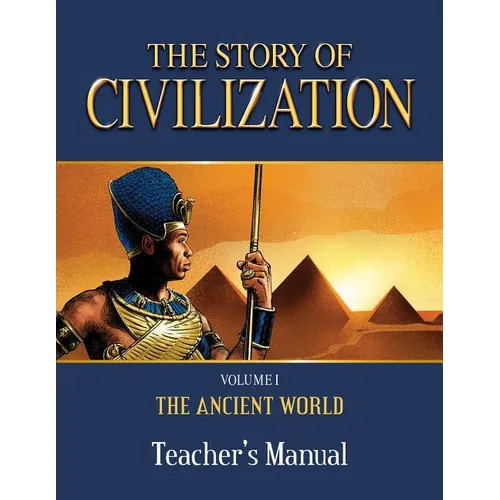 The Story of Civilization Teacher's Manual: Volume I - The Ancient World - Paperback