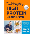 The Everyday High Protein Handbook: The Brand New Cookbook and Instant Sunday Times Bestseller - Hardcover
