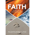 Faith: The Force, the Fire, and the Footsteps of God - Hardcover