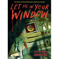 Let Me in Your Window - Hardcover