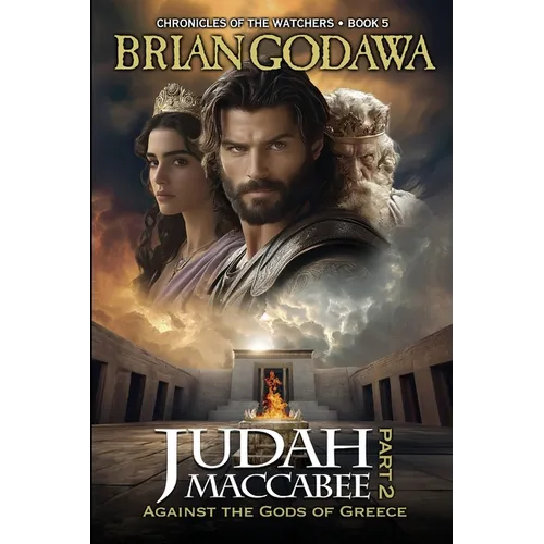 Judah Maccabee - Part 2: Against the Gods of Greece - Paperback