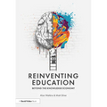 Reinventing Education: Beyond the Knowledge Economy - Paperback