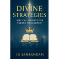 Divine Strategies: Biblical Insights for Modern Management - Paperback